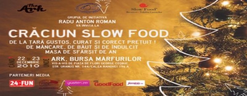 Craciun Slow Food intre 22 de 23 decembrie 2010
