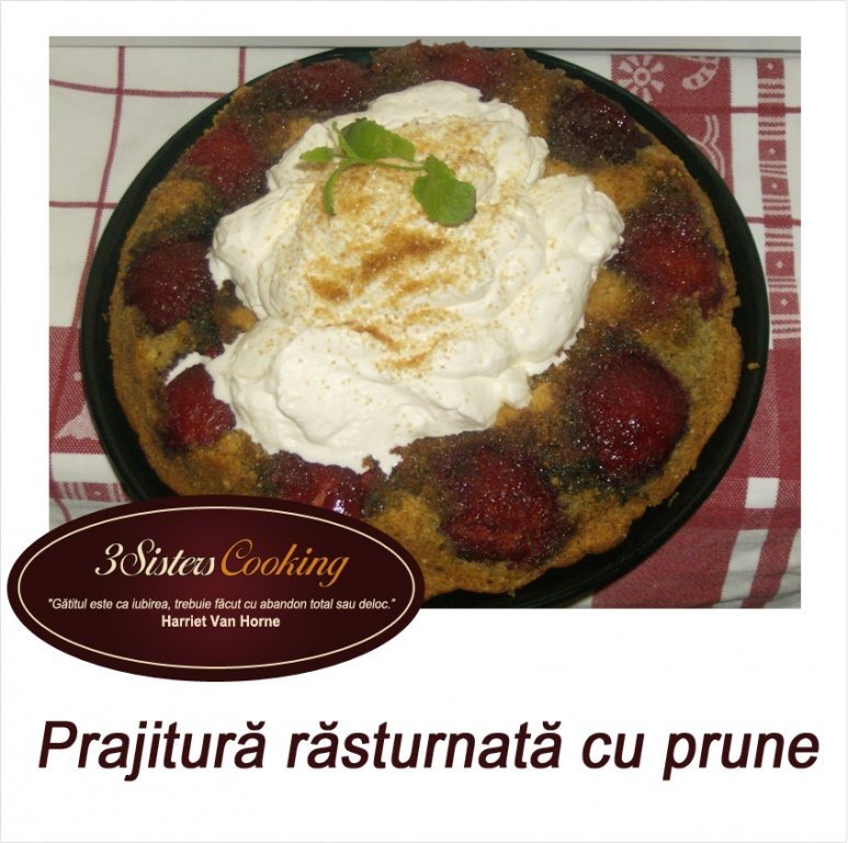 Prajitura rasturnata cu prune
