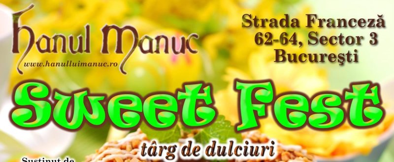 Sweet Fest - festivalul dulciurilor gourmet