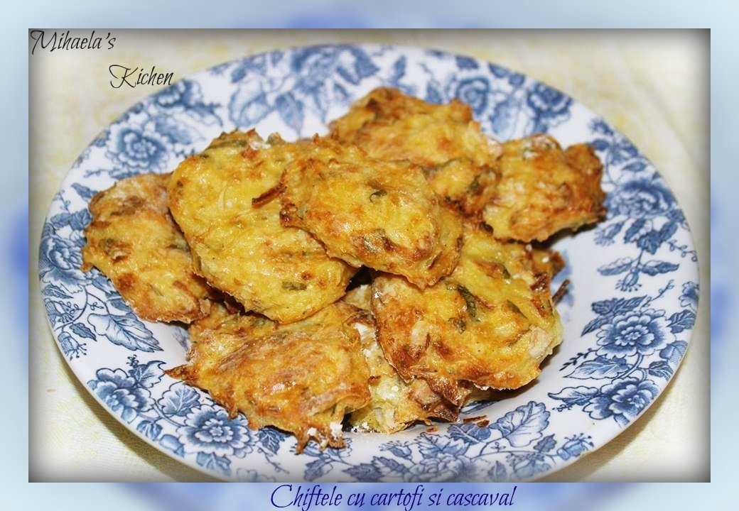 Chiftele cu cartofi si cascaval
