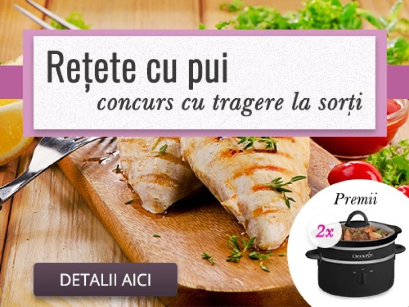 Retete cu pui - Concurs culinar cu tragere la sorti