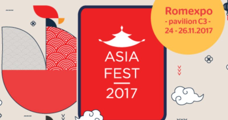 Asia Fest 2017 - a cincea editie a primului festival din Romania dedicat valorilor culturale ale Asiei