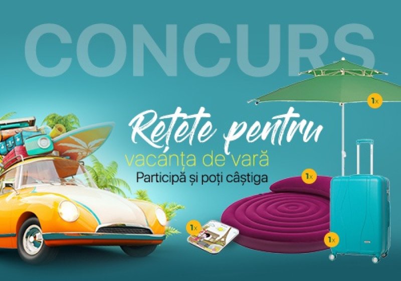 CONCURS CULINAR: Retete pentru vacanta de vara
