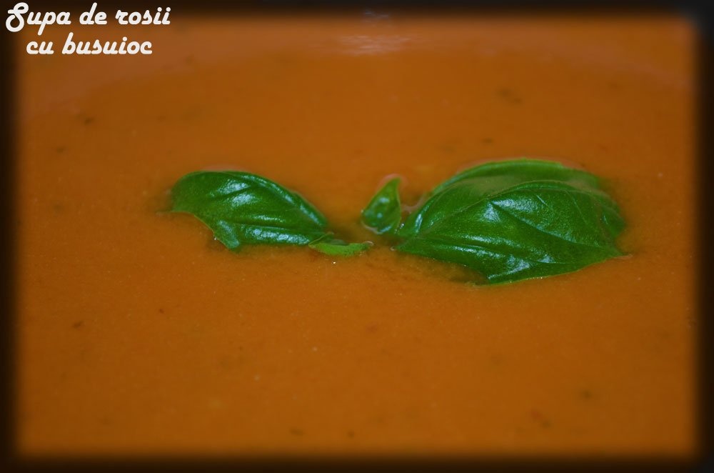 Supa de rosii cu busuioc