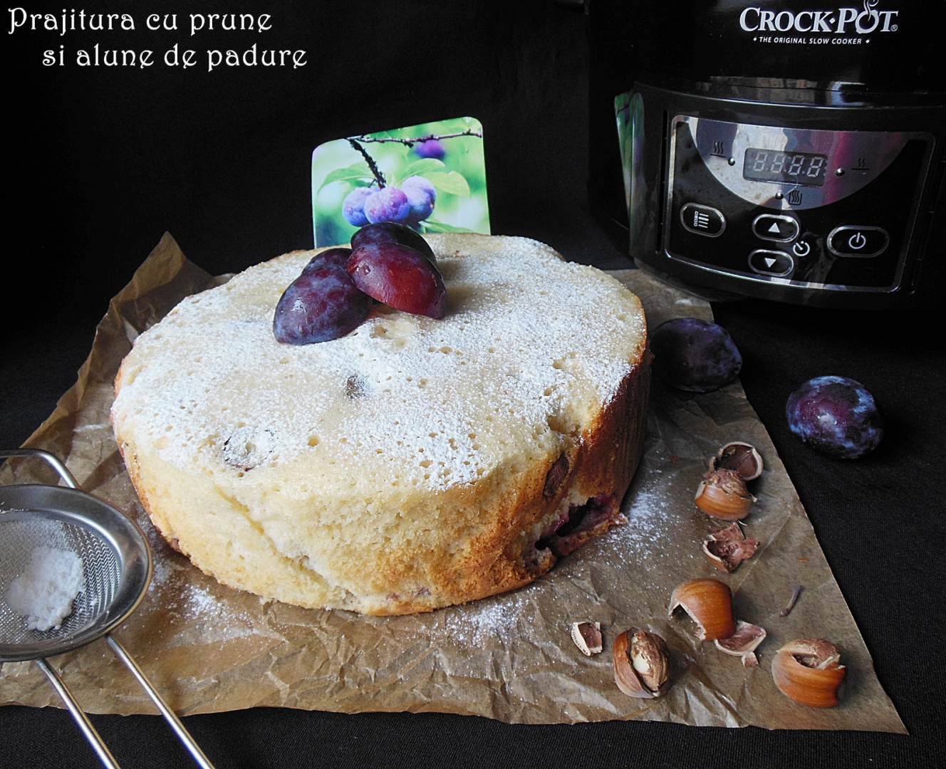 Prajitura cu prune si alune de padure la slow cooker Crock Pot