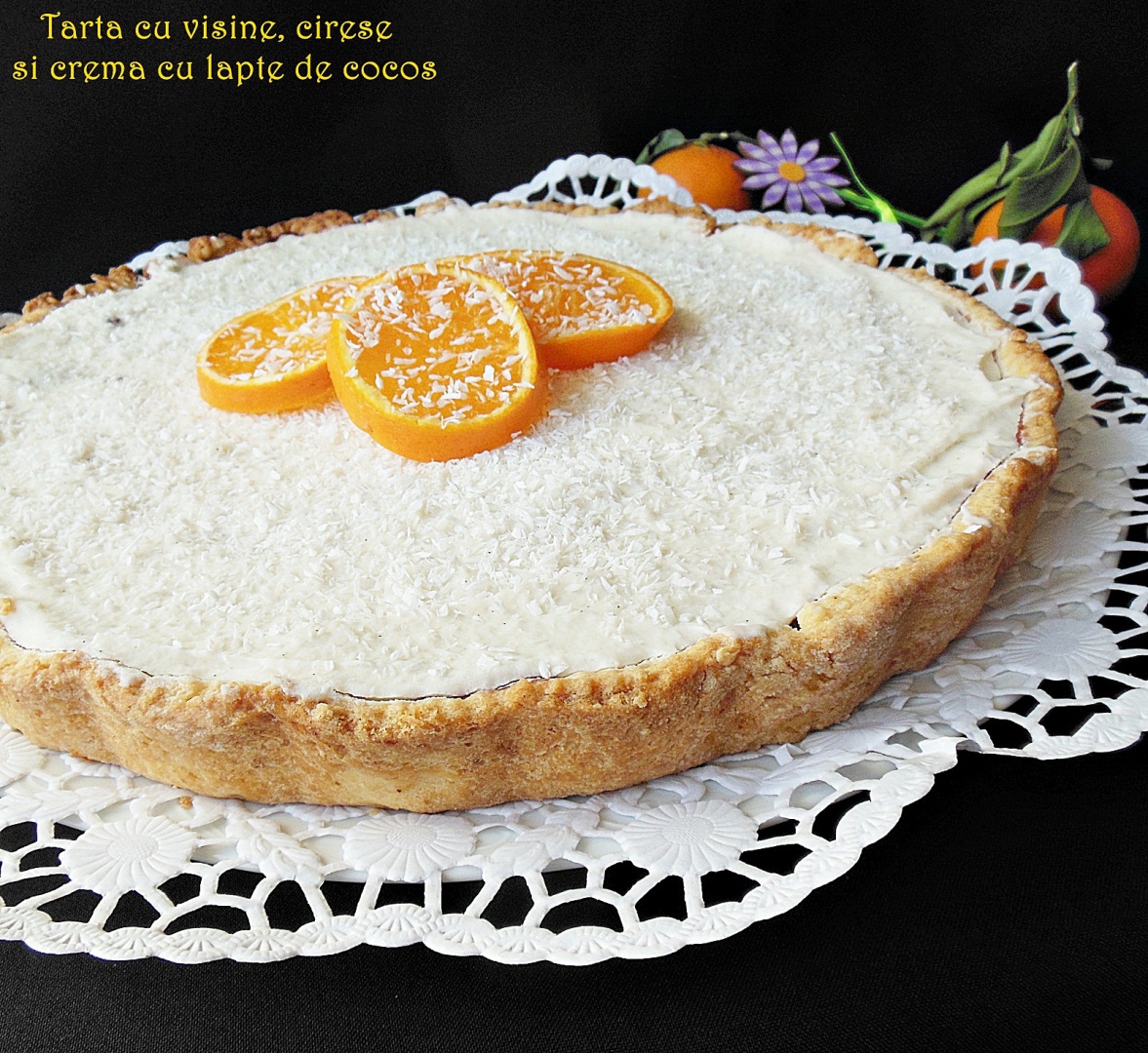 Tarta cu visine, cirese si crema cu lapte de cocos