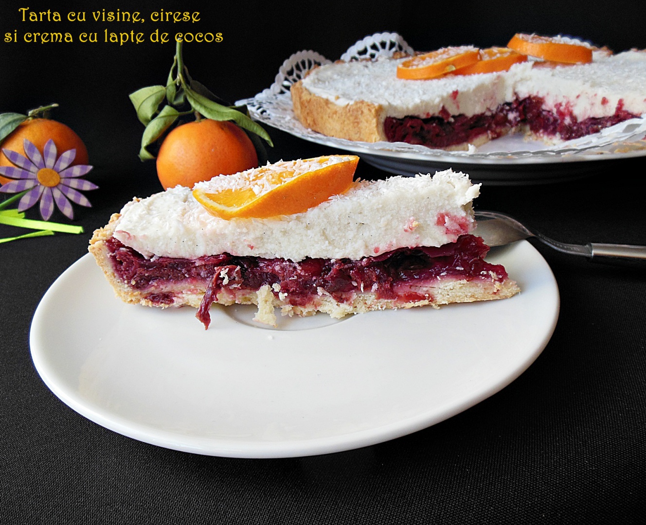 Tarta cu visine, cirese si crema cu lapte de cocos
