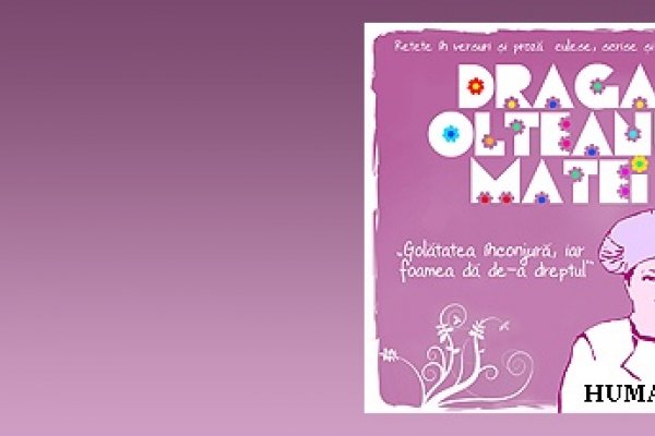 Editura Humanitas iti prezinta cele mai gustoase retete ale Dragai Olteanu Matei