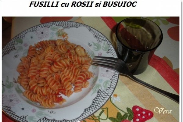 Fusilli cu rosii si busuioc