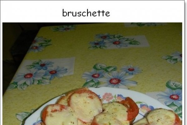 Bruschette cu mozzarella si rosii