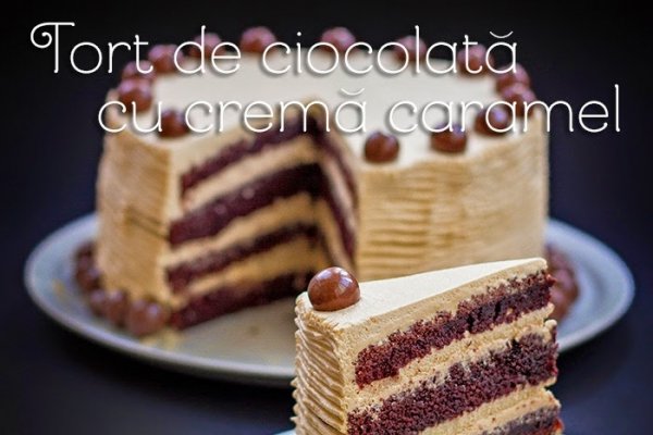 Tort de ciocolata cu crema caramel