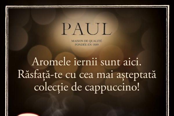 În brutăriile Paul, cafeaua are aromele iernii, în noua gamă Cappuccino Collections