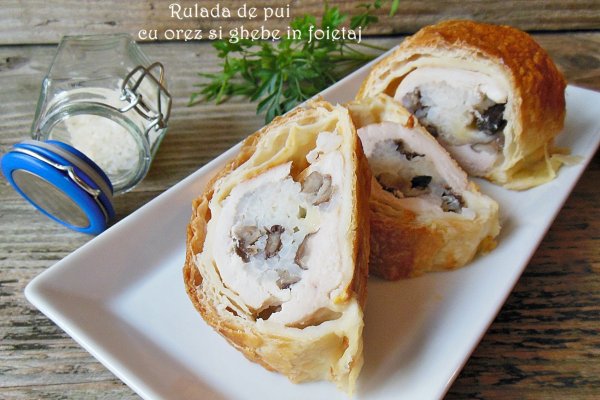 Rulada de pui cu orez si ghebe in foietaj